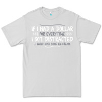 Dove Grey if i had a dollar for everytime i got distracted Premium Tee - linhVisuals