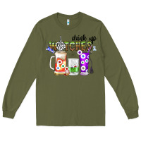 Army Green Drink Up Witches Long Sleeve Tee - CowhideDigitalArt