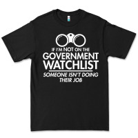 Black if i'm not on the government watchlist Premium Tee - linhVisuals