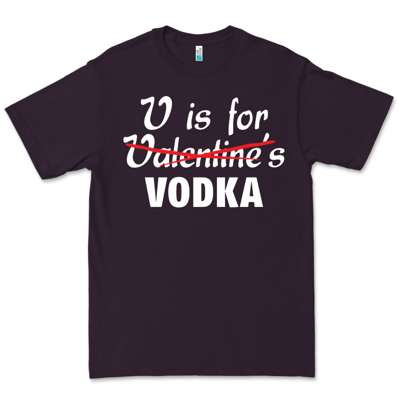 Is For Vodka Valentine's Day Premium Tee by linhVisuals | Teevron