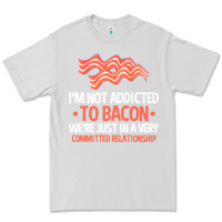 Dove Grey bacon apparel t  shirt i'm not addicted to bacon we were just in a com Premium Tee - linhVisuals