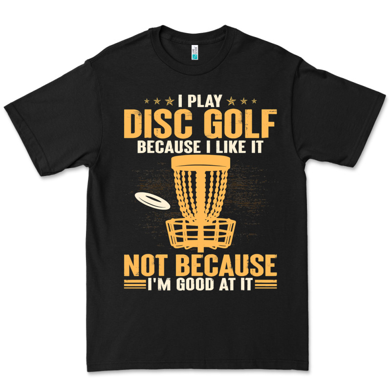 I Play Disc Golf Because I Like It Not Premium Tee by linhVisuals | Teevron