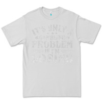 Dove Grey only a gambling problem if losing Premium Tee - linhVisuals