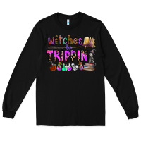 Black witches be trippin Long Sleeve Tee - CowhideDigitalArt