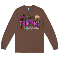 Chestnut witches be trippin Long Sleeve Tee - CowhideDigitalArt