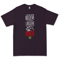Plum poker card player believe in something Premium Tee - linhVisuals