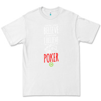 White poker card player believe in something Premium Tee - linhVisuals