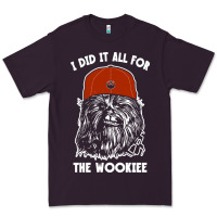I Did It All For The Wookiee Premium Tee | Teevron