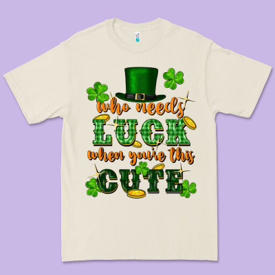 Who Needs Luck When Youre This Cute St Patricks Premium Tee Designed By Fadigitalartstudio