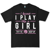 Black basketball gifts for girls i know i play like a girl try to keep up in Premium Tee - linhVisuals