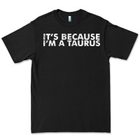 Black because i'm a taurus zodiac sign funny horoscope humor gifts Premium Tee - linhVisuals