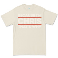 Bone because i'm chris that's why sarcastic birthday gifts for chris funny Premium Tee - linhVisuals