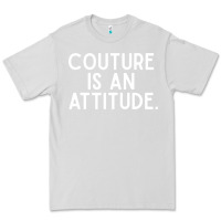 Dove Grey couture is an attitude fashion quote Premium Tee - linhVisuals