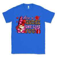 True Royal there is gnome one like you olivia Classic Tee - OliviaCreatesArt