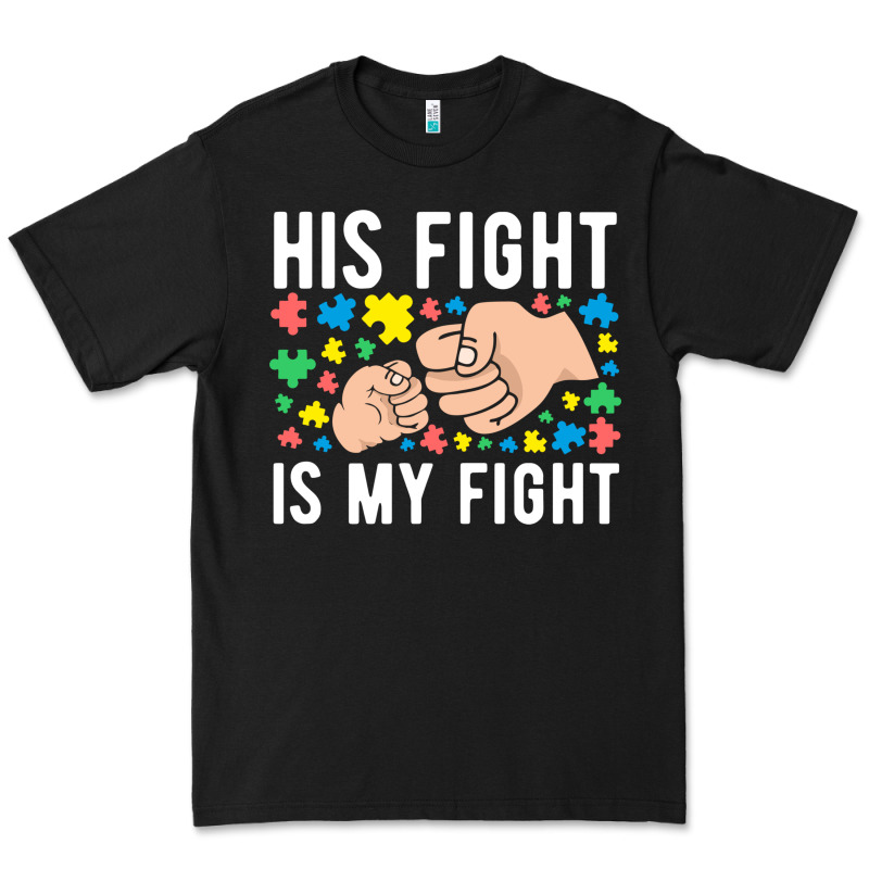 His Fight Is My Fight Autism Dad Mom Fist Bump Cute Supportive Awarene Premium Tee by linhVisuals | Teevron
