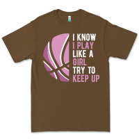 I Know I Play Basketball Like A Girl Try To Keep Up Funny Gift For Gir Premium Tee | Teevron