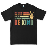 Black in a world where you can be anything be kind kindness inspirational gi Premium Tee - linhVisuals