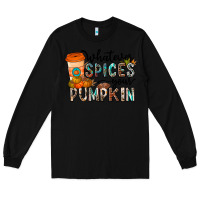 Black whatever spices your pumpkin Long Sleeve Tee - CowhideDigitalArt