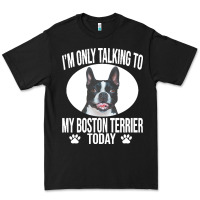 Black boston terrier t  shirtfunny boston terrier dog gift i m only talking Premium Tee - linhVisuals