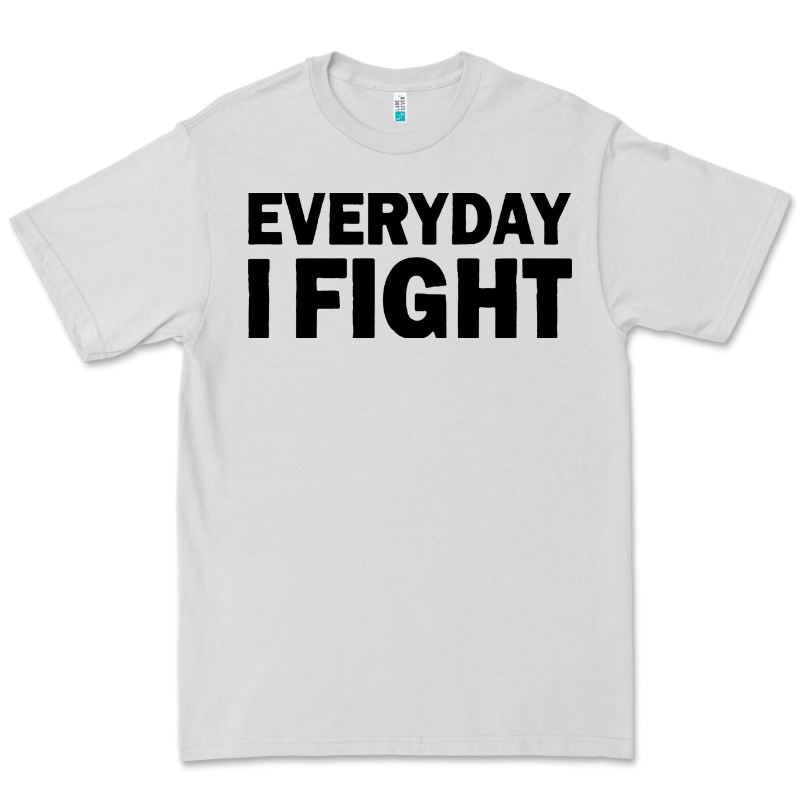 Everyday I Fight Premium Tee by linhVisuals | Teevron