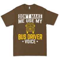 Cacao don't make me use bus driver voice school bus driver t shirt Premium Tee - linhVisuals