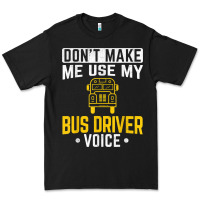 Black don't make me use bus driver voice school bus driver t shirt Premium Tee - linhVisuals