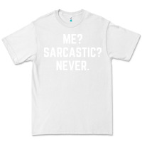 White Me? sarcastic? never - funny sayings Premium Tee - linhVisuals