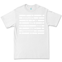 White Everything is fine trust your government Premium Tee - linhVisuals