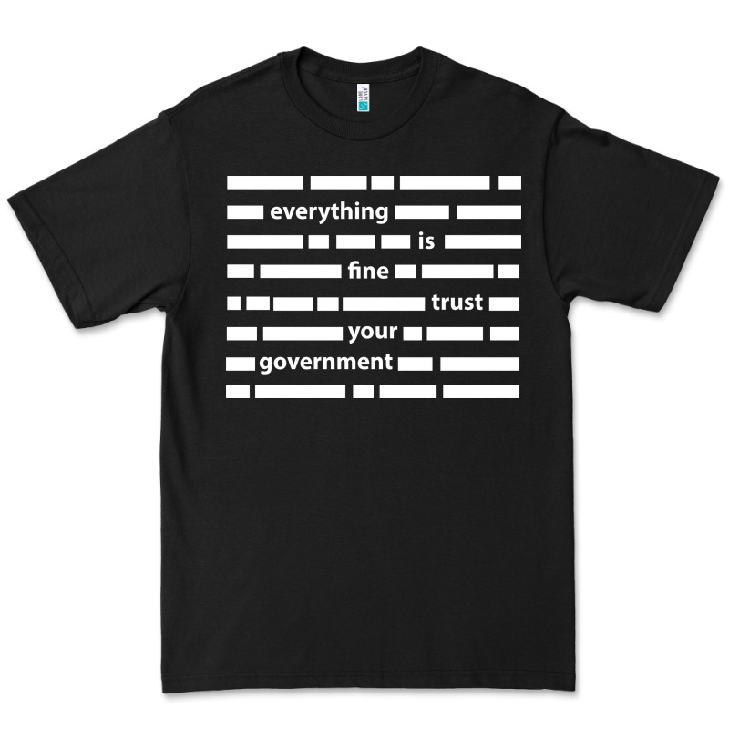 Everything Is Fine Trust Your Government Premium Tee by linhVisuals | Teevron