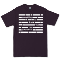 Plum Everything is fine trust your government Premium Tee - linhVisuals