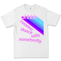 White ohhhhh i wanna dance with somebody Premium Tee - linhVisuals