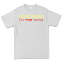Dove Grey save the drama for your mama vintage style Premium Tee - linhVisuals