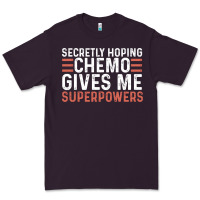 Secretly Hoping Chemo Gives Me Superpowers Cancer Awareness Gifts Premium Tee | Teevron