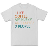 Dove Grey siberian husky dog i like coffee my husky and maybe 3 people vintage d Premium Tee - linhVisuals