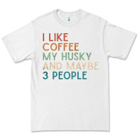 White siberian husky dog i like coffee my husky and maybe 3 people vintage d Premium Tee - linhVisuals