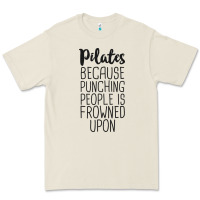 Pilates Because Punching People Is Frowned Upon T Shirt Premium Tee | Teevron
