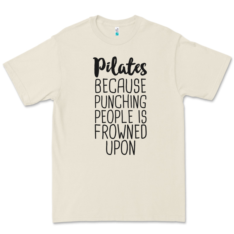 Pilates Because Punching People Is Frowned Upon T Shirt Premium Tee by linhVisuals | Teevron