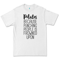White pilates because punching people is frowned upon t shirt Premium Tee - linhVisuals