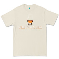 Bone that's neat whiskey funny saying Premium Tee - linhVisuals