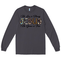 Smoke His Love is Strong Jesus His Grace is Free Long Sleeve Tee - CowhideDigitalArt