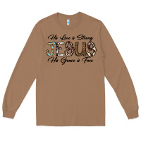Toasted Coconut His Love is Strong Jesus His Grace is Free Long Sleeve Tee - CowhideDigitalArt