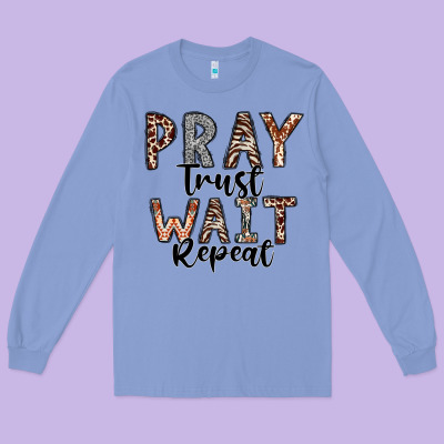 Pray Trust Wait Repeat Long Sleeve Tee Designed By Cowhidedigitalart