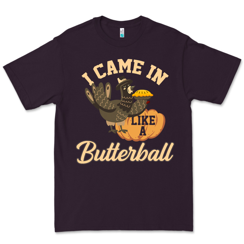 I Came In Like A Butterball Funny Premium Tee by linhVisuals | Teevron
