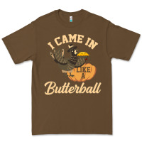 Cacao i came in like a butterball funny Premium Tee - linhVisuals