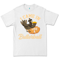 White i came in like a butterball funny Premium Tee - linhVisuals