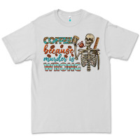 Dove Grey coffee because murder is wrong bbs Premium Tee - BundleAndBundleShop