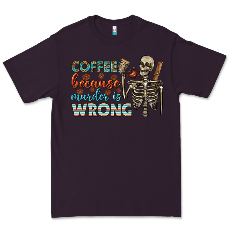 Coffee Because Murder Is Wrong Bbs Premium Tee by BundleAndBundleShop | Teevron
