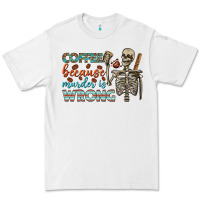 White coffee because murder is wrong bbs Premium Tee - BundleAndBundleShop
