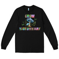 Black grow your own way Long Sleeve Tee - CowhideDigitalArt