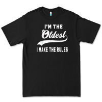 Im The Oldest I Make The Rules Siblings Family Premium Tee | Teevron